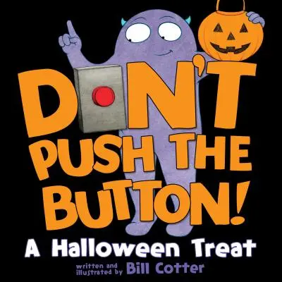 ¡No aprietes el botón! Un capricho de Halloween - Don't Push the Button!: A Halloween Treat