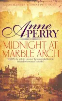 Midnight at Marble Arch (Thomas Pitt Mystery, Libro 28) - El peligro sólo está a un paso... - Midnight at Marble Arch (Thomas Pitt Mystery, Book 28) - Danger is only ever one step away...