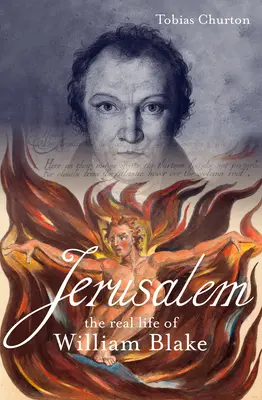 Jerusalén: La vida real de William Blake: Una biografía - Jerusalem: The Real Life of William Blake: A Biography