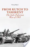 De Kutch a Tashkent: La guerra indo-pakistaní de 1965 - From Kutch to Tashkent: The Indo-Pakistan War of 1965