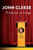 Profesor en libertad: Los años de Cornell - Professor at Large: The Cornell Years