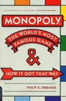 Monopoly: el juego más famoso del mundo y cómo llegó a serlo - Monopoly: The World's Most Famous Game -- And How It Got That Way