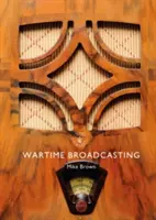 Radiodifusión en tiempos de guerra - Wartime Broadcasting