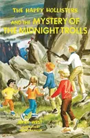 Los Hollister Felices y el misterio de los trolls de medianoche - The Happy Hollisters and the Mystery of the Midnight Trolls