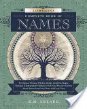 El Libro Completo de los Nombres de Llewellyn: Para paganos, wiccanos, druidas, heathens, magos, chamanes y pensadores independientes de todo tipo que sientan curiosidad por la Na - Llewellyn's Complete Book of Names: For Pagans, Wiccans, Druids, Heathens, Mages, Shamans & Independent Thinkers of All Sorts Who Are Curious about Na