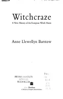 Witchcraze: New History of the European Witch Hunts, a