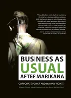 Business as Usual After Marikana: Poder empresarial y derechos humanos - Business as Usual After Marikana: Corporate Power and Human Rights