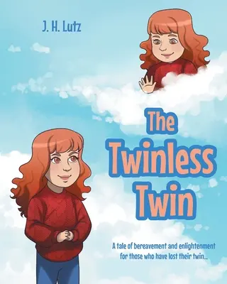 El gemelo sin gemelo: Una historia de duelo e iluminación para los que han perdido a su gemelo... - The Twinless Twin: A tale of bereavement and enlightenment for those who have lost their twin...