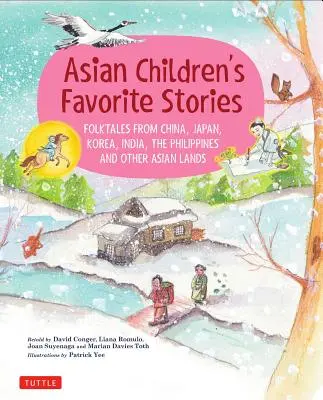 Cuentos favoritos de los niños asiáticos: Cuentos populares de China, Japón, Corea, India, Filipinas y otras tierras asiáticas - Asian Children's Favorite Stories: Folktales from China, Japan, Korea, India, the Philippines and Other Asian Lands