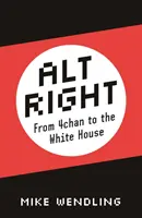 Alt-Right: De 4chan a la Casa Blanca - Alt-Right: From 4chan to the White House