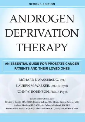 Terapia de privación de andrógenos: Una guía esencial para los pacientes de cáncer de próstata y sus seres queridos - Androgen Deprivation Therapy: An Essential Guide for Prostate Cancer Patients and Their Loved Ones