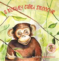 Un mono llamado Smoochie - A Monkey Called Smoochie