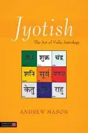 Jyotish: El Arte de la Astrología Védica - Jyotish: The Art of Vedic Astrology