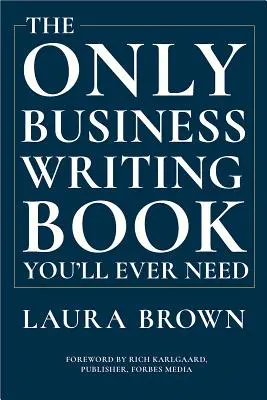 El único libro de redacción comercial que necesitarás - The Only Business Writing Book You'll Ever Need