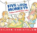 Cinco monitos hornean una tarta de cumpleaños - Five Little Monkeys Bake a Birthday Cake