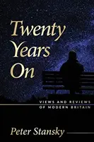 Veinte años después: Opiniones y críticas de la Gran Bretaña moderna - Twenty Years On: Views and Reviews of Modern Britain