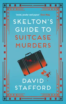 Guía Skelton de asesinatos con maletas - Skelton's Guide to Suitcase Murders