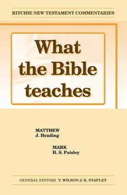 Lo que enseña la Biblia - Matthew Mark: Wtbt Vol 2 NT Matthew Mark - What the Bible Teaches - Matthew Mark: Wtbt Vol 2 NT Matthew Mark