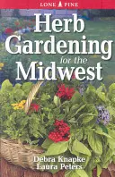 Jardinería de hierbas para el Medio Oeste - Herb Gardening for the Midwest