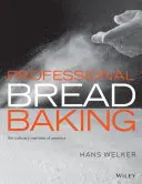 Panadería profesional (The Culinary Institute of America (Cia)) - Professional Bread Baking (The Culinary Institute of America (Cia))