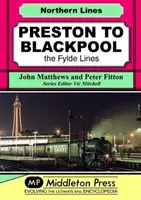 De Preston a Blackpool - Las líneas de Fylde - Preston To Blackpool - The Fylde Lines