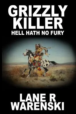 Grizzly Killer: Hell Hath No Fury (Edición para letra grande) - Grizzly Killer: Hell Hath No Fury (Large Print Edition)