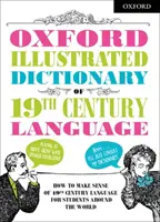 Diccionario Oxford Ilustrado de la Lengua del Siglo XIX - Oxford Illustrated Dictionary of 19th Century Language