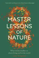 Ocho lecciones magistrales de la naturaleza - Eight Master Lessons of Nature