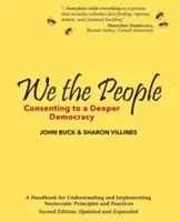 Nosotros, el pueblo: Consentir una democracia más profunda - We the People: Consenting to a Deeper Democracy