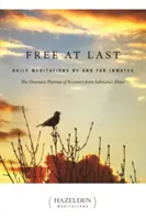 Libres por fin: Meditaciones diarias por y para reclusos - Free at Last: Daily Meditations by and for Inmates