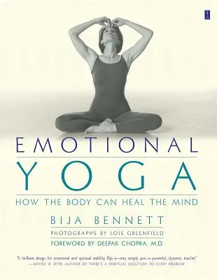 Yoga emocional: Cómo el cuerpo puede curar la mente - Emotional Yoga: How the Body Can Heal the Mind