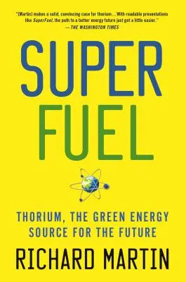 Supercombustible: Torio, la fuente de energía verde del futuro - Superfuel: Thorium, the Green Energy Source for the Future