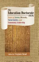 El Doctorado en Educación (Ed.D.): Cuestiones de acceso, diversidad, justicia social y liderazgo comunitario - The Education Doctorate (Ed.D.): Issues of Access, Diversity, Social Justice, and Community Leadership