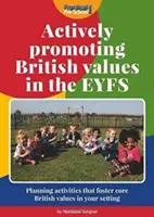 Promover activamente los valores británicos en la EYFS - Actively Promoting British Values in the EYFS