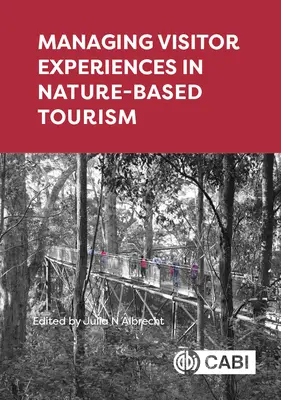 Gestión de las experiencias de los visitantes en el turismo de naturaleza - Managing Visitor Experiences in Nature-Based Tourism