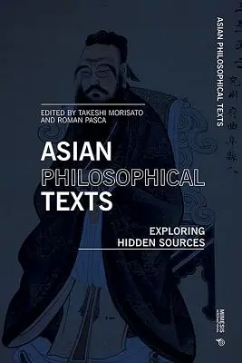 Textos filosóficos asiáticos: Explorando fuentes ocultas - Asian Philosophical Texts: Exploring Hidden Sources