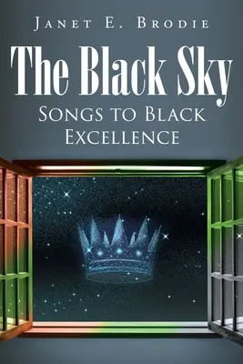 El cielo negro: Canciones a la excelencia negra - The Black Sky: Songs to Black Excellence