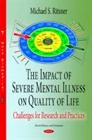 Impacto de las enfermedades mentales graves en la calidad de vida: retos para la investigación y la práctica. - Impact of Severe Mental Illness on Quality of Life - Challenges for Research & Practices