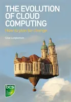 La evolución de la computación en nube: Cómo planificar el cambio - The Evolution of Cloud Computing: How to Plan for Change