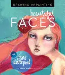 Dibujar y pintar rostros bellos: Taller de retratos con técnicas mixtas - Drawing and Painting Beautiful Faces: A Mixed-Media Portrait Workshop