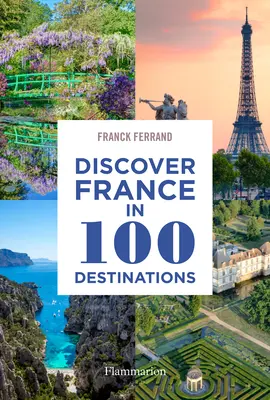 Descubrir Francia en 100 destinos - Discover France in 100 Destinations