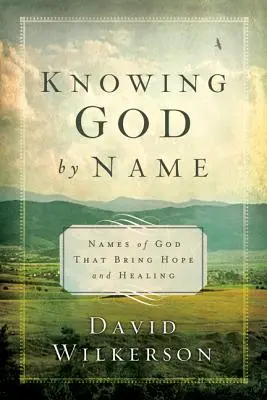 Conocer a Dios por su nombre: Nombres de Dios que traen esperanza y sanación - Knowing God by Name: Names of God That Bring Hope and Healing