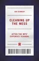 Limpiar el desorden - Tras el escándalo de los gastos de los diputados - Cleaning up the Mess - After the MPs' Expenses Scandal