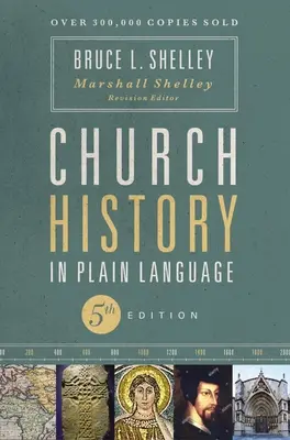 Historia de la Iglesia en lenguaje sencillo, quinta edición - Church History in Plain Language, Fifth Edition