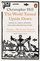 El mundo al revés: Ideas radicales durante la Revolución Inglesa - The World Turned Upside Down: Radical Ideas During the English Revolution