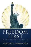 La libertad ante todo - Lecturas breves sobre libertad, paz y prosperidad - Freedom First - Brief Readings on Liberty, Peace and Prosperity