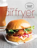 El nuevo libro de cocina para freidora de aire - The New Air Fryer Cookbook