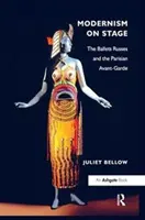 El modernismo en escena: Los Ballets Rusos y la vanguardia parisina - Modernism on Stage: The Ballets Russes and the Parisian Avant-Garde