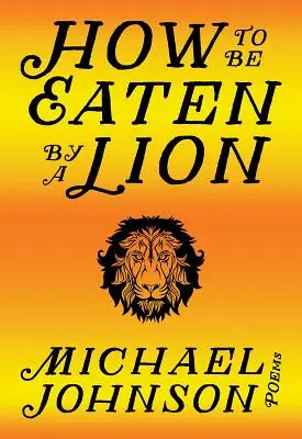 Cómo ser devorado por un león - How to Be Eaten by a Lion