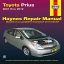 Toyota Prius 2001 a 2012 Manual de Reparación Haynes - Toyota Prius 2001 Thru 2012 Haynes Repair Manual